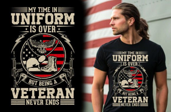 My Time in Uniform is Over but Being a V T-Shirt Design: A Comprehensive Guide